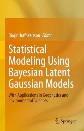 Buy Statistical Modeling Using Bayesian Latent Gaussian Models: With ...