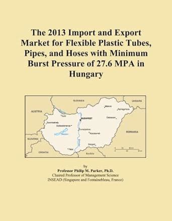 The 2013 Import and Export Market for Flexible Plastic Tubes, Pipes ...
