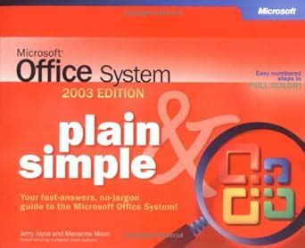 MICROSOFT OFFICE SYSTEM PLAIN AND SIMPLE 2003 EDITION : Joyce, Jerry ...