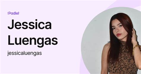 Jessica Luengas (jessicaluengas) profile | Padlet