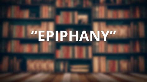 How to Use the Word "Epiphany" in a Sentence