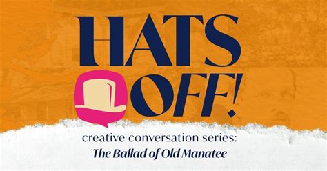HATS OFF! Creative Conversation: The Ballad of Old Manatee, Oscura ...