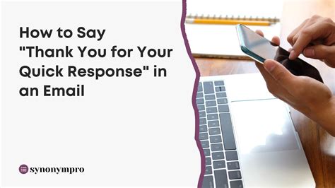 Another Way to Say “Thank You for Your Quick Response” - SynonymPro