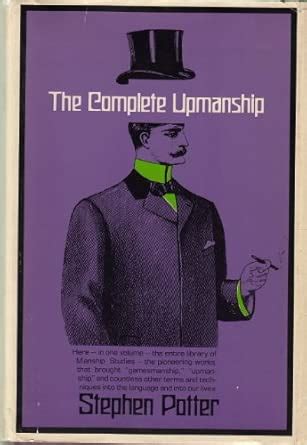 The Complete Upmanship : Potter, Stephen: Amazon.in: Books