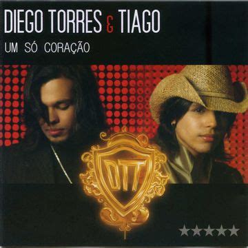 Um Só Coração | Álbum de Diego Torres e Tiago - LETRAS.COM