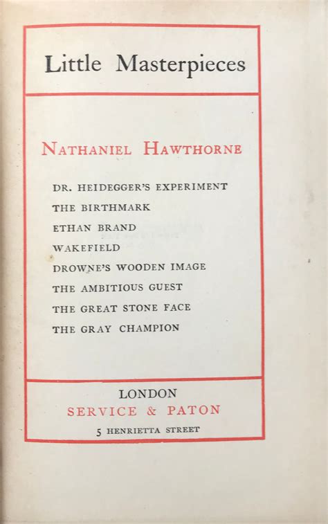 Dr. Heidegger's Experiment. the Birthmark, Ethan Brand, Wakefield ...