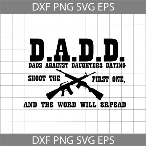 Dads Against Daughters Dating Shoot The First One And The Word Will ...