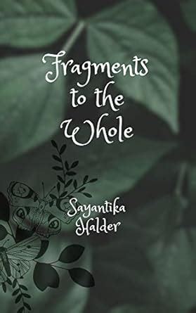 Buy Fragments to the Whole Book Online at Low Prices in India ...