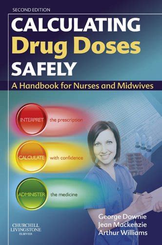 Calculating Drug Doses Safely E-Book eBook : Downie, George, Mackenzie ...