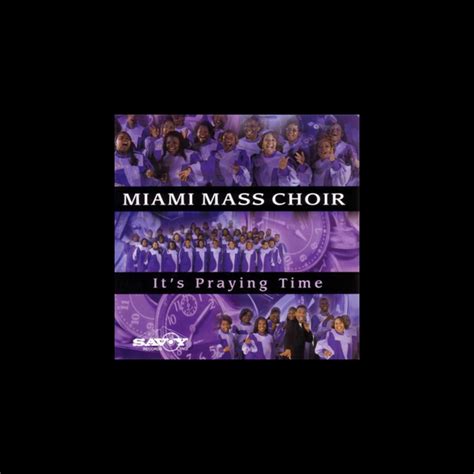 ‎It's Praying Time by Miami Mass Choir on Apple Music