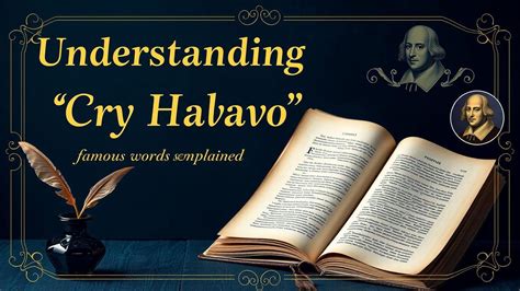 Understanding Cry Havoc Quote: Simple Guide to Shakespeare's Famous Words