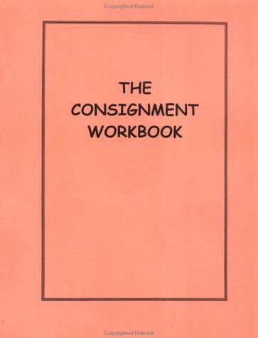 The Consignment Workbook: How to Make Money Selling Used Goods on ...
