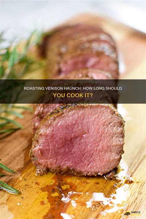 Roasting Venison Haunch: How Long Should You Cook It? | ShunGrill
