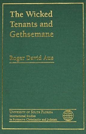 Buy The Wicked Tenants and Gethsemane: Isaiah in the Wicked Tenants ...