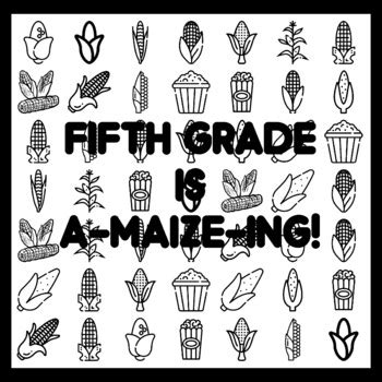 FIFTH GRADE IS A-MAIZE-ING! Corn Bulletin Board Activity 3x3 feet ...