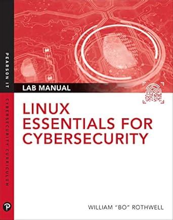 Linux Essentials for Cybersecurity Lab Manual (Pearson IT Cybersecurity ...