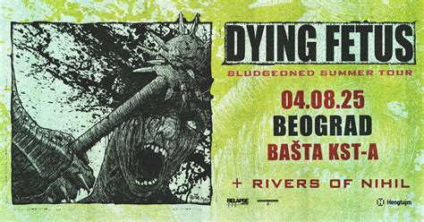 Dying Fetus u Bašti KST-a! Posebni gosti: Rivers of Nihil, Klub ...