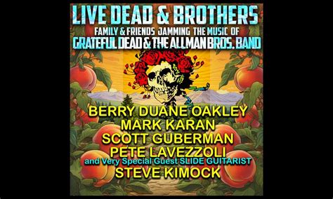 Live Dead & Brothers: An All-Star Celebration of Grateful Dead & Allman ...
