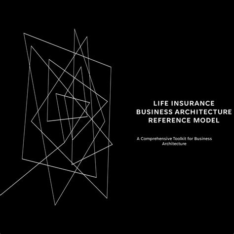Life Insurance Business Architecture Reference Model – Capstera