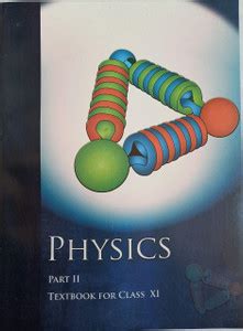 Physics Class-11, Part-2 TexBook For NCERT: Buy Physics Class-11, Part ...