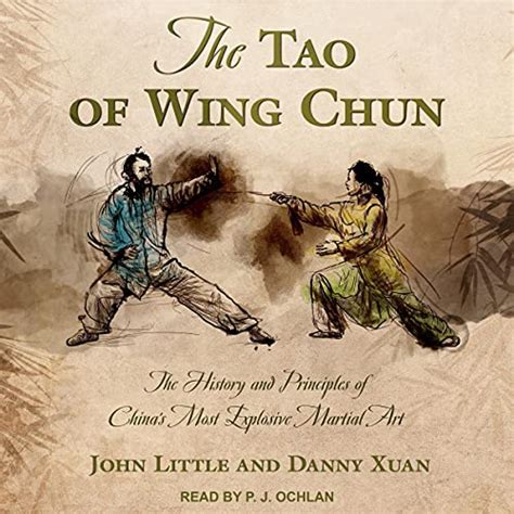 The Tao of Wing Chun: The History and Principles of China’s Most ...