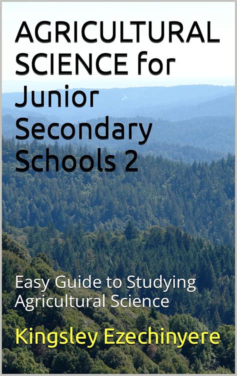 AGRICULTURAL SCIENCE for Junior Secondary Schools 2: Easy Guide to ...