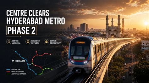 Centre Ready for 50:50 Funding in Hyderabad Metro Phase 2, Airport and ...