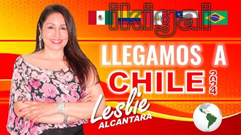 IKIGAI FLASH2.0 LLEGO A CHILE / Conoce la oportunidad - LESLIE ...
