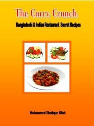 Buy The Curry Crunch: Bangladeshi and Indian Restaurant Secret Recipes ...