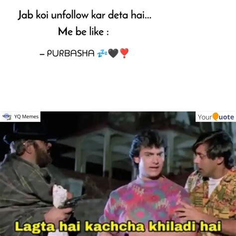 Jab koi unfollow kar deta... | Quotes & Writings by Purbasha ...