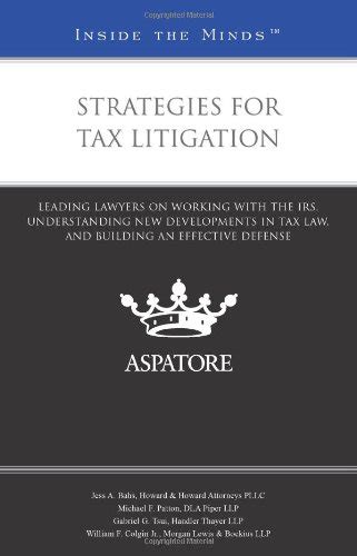 Buy Strategies for Tax Litigation: Leading Lawyers on Working with the ...
