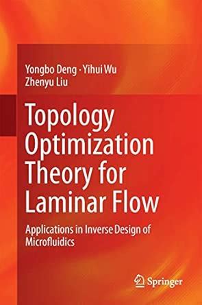 Topology Optimization Theory for Laminar Flow: Applications in Inverse ...