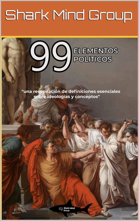 99 ELEMENTOS POLITICOS "Una recopilación de definiciones sobre ...