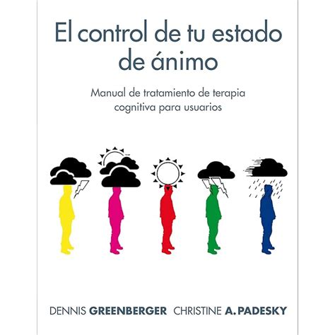 Buy El control de tu estado de animo: Manual de tratamiento de terapia ...