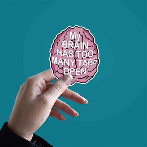 My brain has too many tabs open Sticker - Buy best quality stickers ...