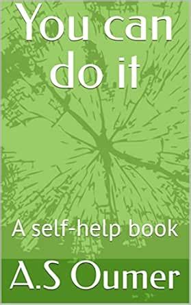 You can do it: A self-help book eBook : Oumer, A.S: Amazon.in: Kindle Store