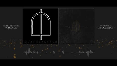 Deathbreaker - 10 Absence [Lyrics] - YouTube