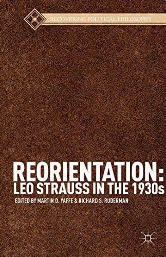 Buy Reorientation: Leo Strauss in the 1930s (Recovering Political ...