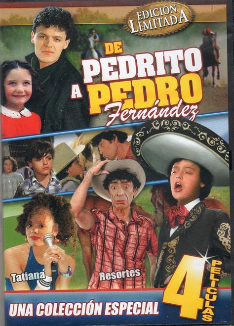 De Pedrito a Pedro Fernandez [4 Peliculas] El Oreja Rajada & Vacaciones ...