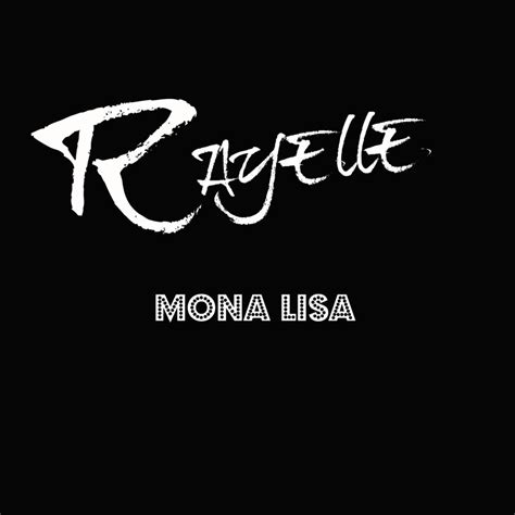 Mona Lisa – Rayelle: teksty utworów, teledyski i koncerty