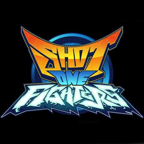 Shot One Fighters