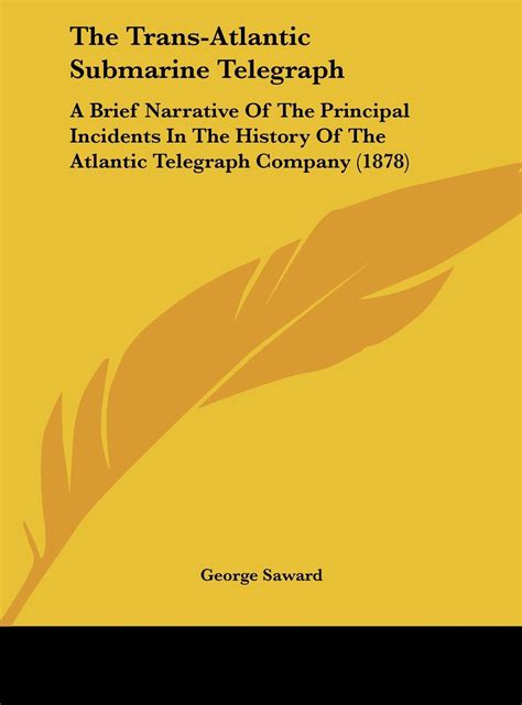 Buy The Trans-Atlantic Submarine Telegraph: A Brief Narrative of the ...