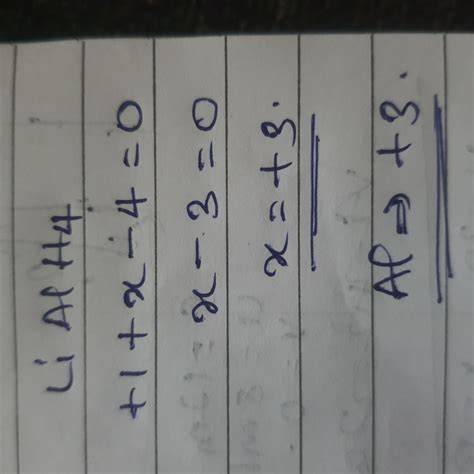 what is the oxidation number of Al in LiAlH4? - Brainly.in