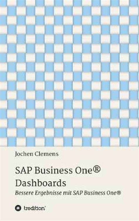 SAP Business One(R) Dashboards: Buy SAP Business One(R) Dashboards by ...