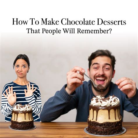 How To Make Chocolate Desserts That People Will Remember? – PASCATI ...