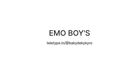 EMO BOY'S — Teletype