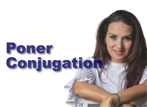 Mastering the Poner Conjugation in Spanish: A Step-by-Step Guide ...