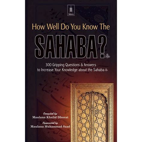 How well do you know the Sahaba? by: Maulana Khalid Dhorat – Deen Store