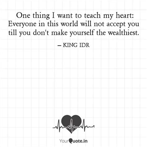 Everyone in this world wi... | Quotes & Writings by KING IDR | YourQuote