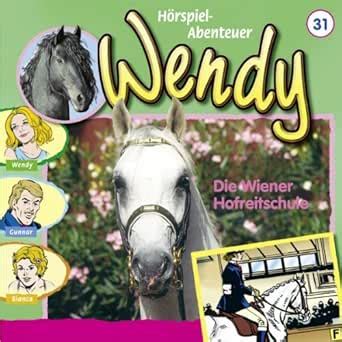 Die Wiener Hofreitschule: Wendy 31 (Audio Download): Nelly Sand, Ranja ...